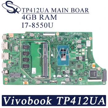 KEFU TP412UA Laptop placa de baza pentru ASUS Vivobook Flip14 TP412UA TP412U TP412 original, placa de baza 4 GB RAM, I7-8550U CPU